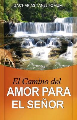 Cover of El Camino del Amor Para el Señor