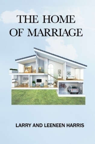 Cover of The Home of Marriage