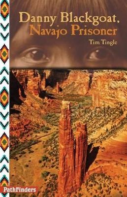 Book cover for Danny Blackgoat, Navajo Prisoner