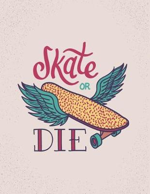 Book cover for Skate or die