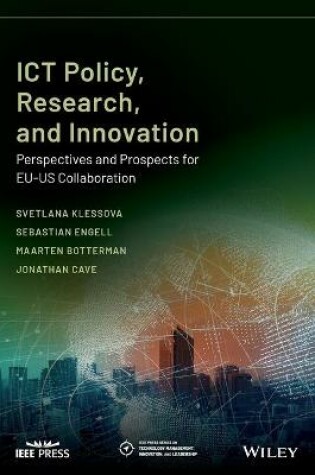 Cover of ICT Policy, Research, and Innovation - Perspectives and Prospects for EU-US Collaboration