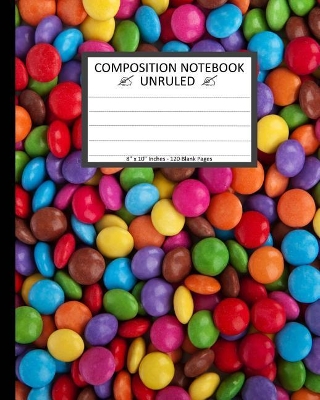 Book cover for Unruled Composition Notebook 8" x 10". 120 Pages. Button Candy Chocolate