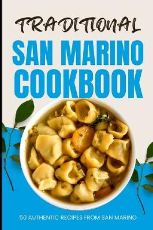 Cover of Traditional San Marino Cookbook