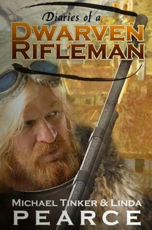 Cover of Diaries of a Dwarven Rifleman