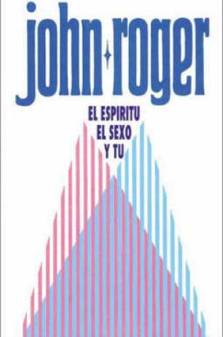 Cover of El Espiritu, El Sexo, y Tu
