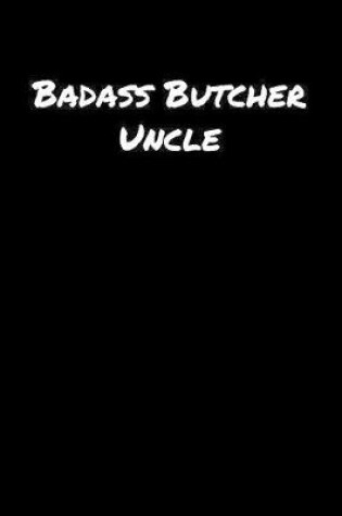 Cover of Badass Butcher Uncle