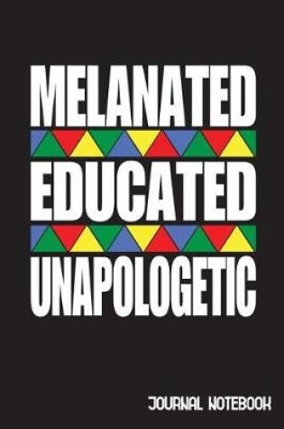 Cover of Melanated Educated Unapologetic