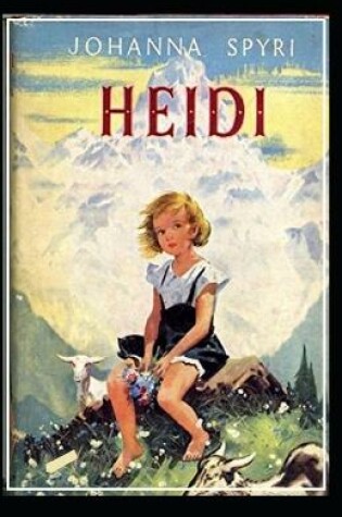 Cover of Heidi by Johanna Spyri illustrated edition