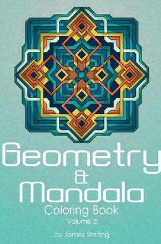 Cover of Geometry & Mandala Coloring Book Volume 2