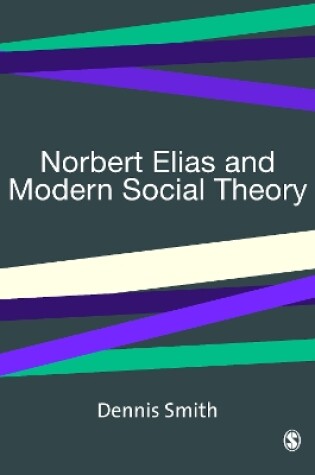 Cover of Norbert Elias and Modern Social Theory