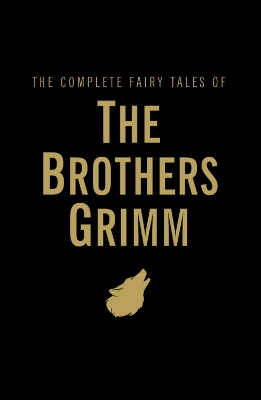 Cover of The Complete Fairy Tales of the Brothers Grimm