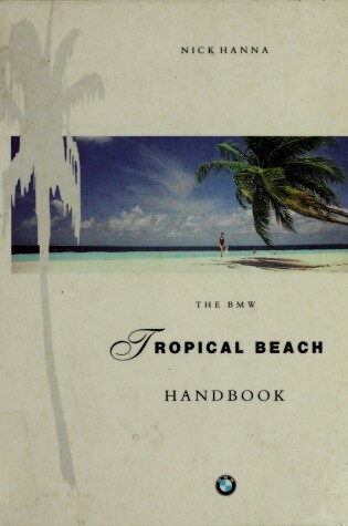 Cover of B. M. W. Tropical Beach Handbook