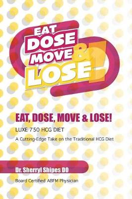 Book cover for Eat, Dose, Move and Lose!