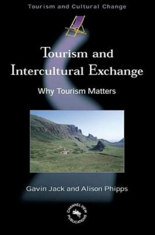 Cover of Tourism and Intercultural Exchange: Why Tourism Matters