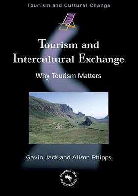 Book cover for Tourism and Intercultural Exchange: Why Tourism Matters