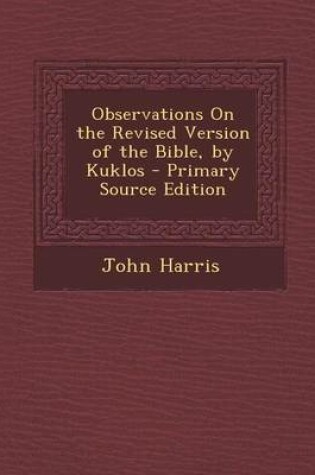 Cover of Observations on the Revised Version of the Bible, by Kuklos