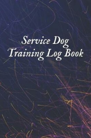 Cover of Service Dog Training Log Book