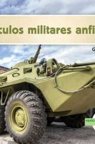 Cover of Vehículos Militares Anfibios (Military Amphibious Vehicles) (Spanish Version)