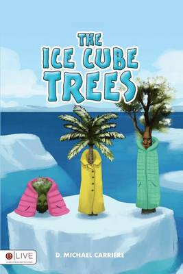 Cover of The Ice Cube Trees