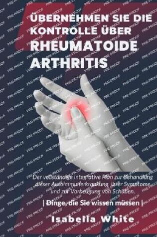 Cover of �bernehmen Sie die Kontrolle �ber Rheumatoide Arthritis