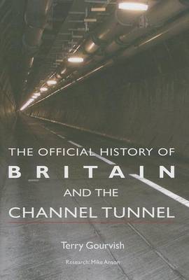 Book cover for The Official History of Britain and the Channel Tunnel