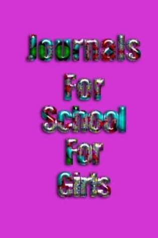 Cover of Journals For School For Girls