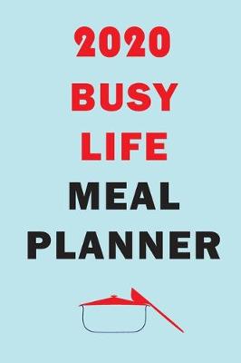 Book cover for 2020 Busy Life Meal Planner