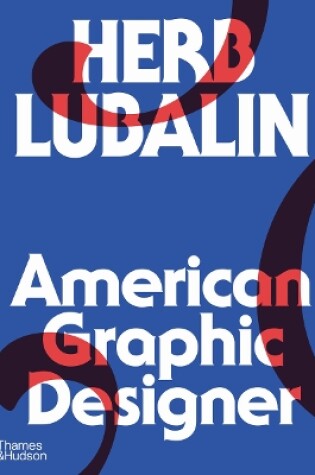 Cover of Herb Lubalin: American Graphic Designer