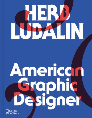 Book cover for Herb Lubalin: American Graphic Designer