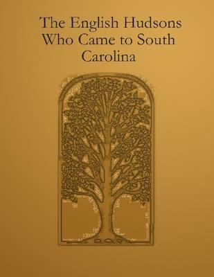 Book cover for The English Hudsons Who Came to South Carolina