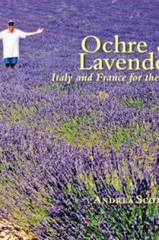 Cover of Ochre & Lavender: Italy and France for the First Time