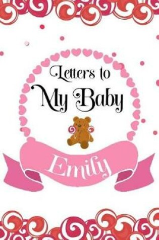 Cover of Letters To My Baby Emily