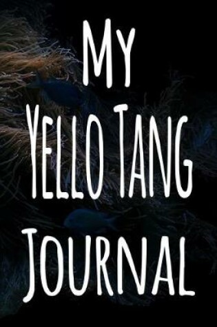 Cover of My Yellow Tang Journal