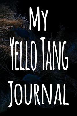 Book cover for My Yellow Tang Journal