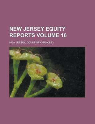 Book cover for New Jersey Equity Reports Volume 16