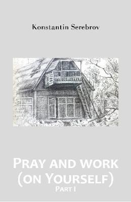 Book cover for Pray and work (on Yourself) -- Part I