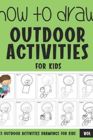 Cover of How to Draw Outdoor Activities for Kids - Vol 1