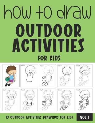 Book cover for How to Draw Outdoor Activities for Kids - Vol 1