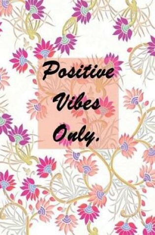 Cover of Positive Vibes Only