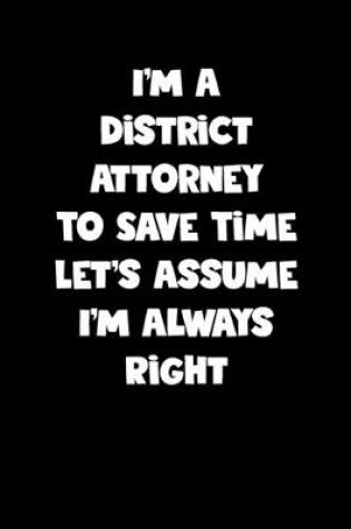 Cover of District Attorney Notebook - District Attorney Diary - District Attorney Journal - Funny Gift for District Attorney