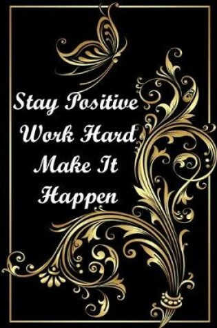 Cover of Stay positive, work hard, make it happen