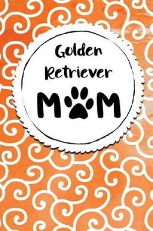 Cover of Golden Retriever Mom