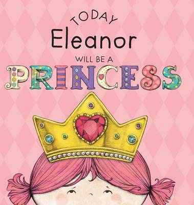 Book cover for Today Eleanor Will Be a Princess