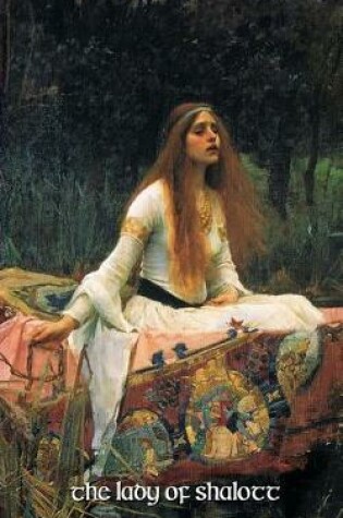 Cover of The Lady of Shalott