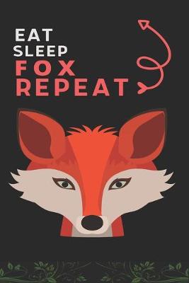 Book cover for Eat Sleep Fox Repeat
