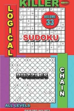 Cover of Logical book. Killer sudoku. Chain puzzles. All levels.