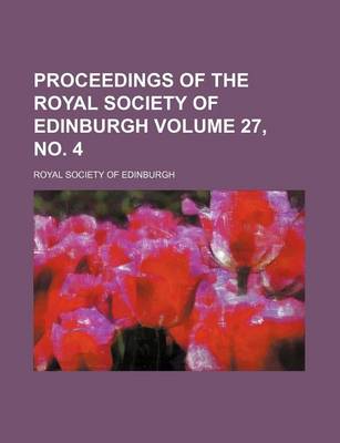 Book cover for Proceedings of the Royal Society of Edinburgh Volume 27, No. 4