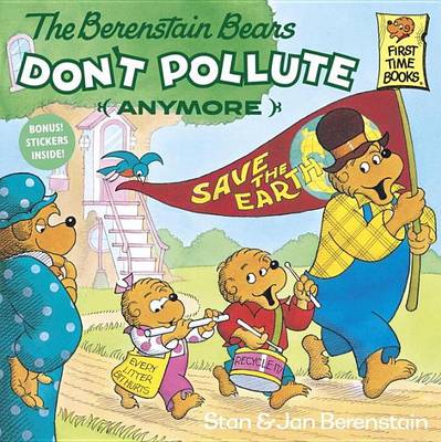 Book cover for Berenstain Bears Don't Pollute (Anymore)