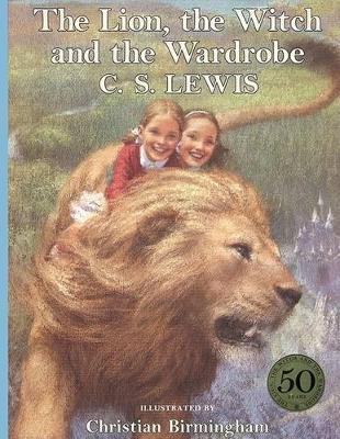 Book cover for The Lion, the Witch and the Wardrobe (C. Birmingham Edition)