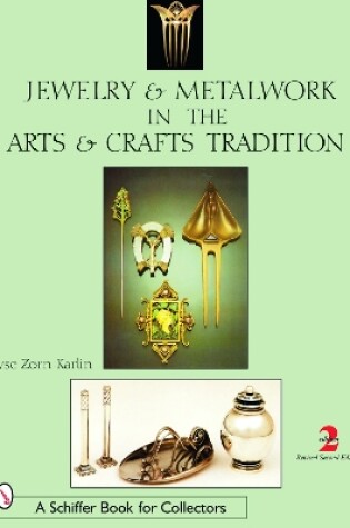 Cover of Jewelry and Metalwork in the Arts and Crafts Tradition